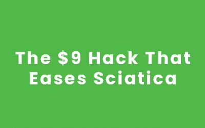 The $9 Hack That Eases Sciatica​